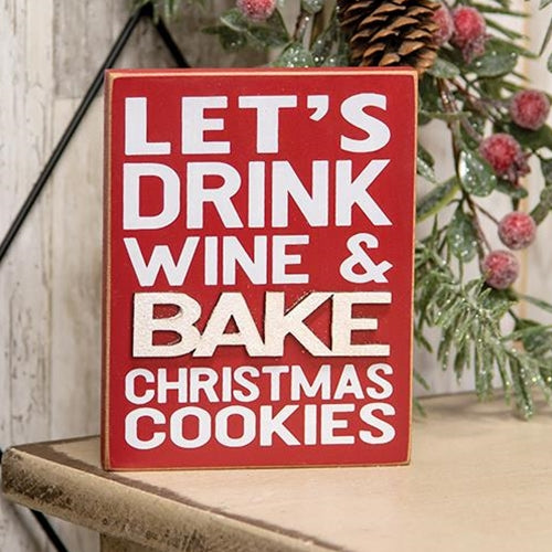 Let's Drink Wine & Bake Christmas Cookies Sign