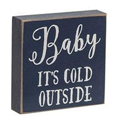 Baby It's Cold Outside Sign