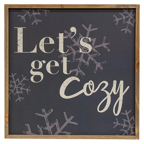Let's Get Cozy Snowflake Sign