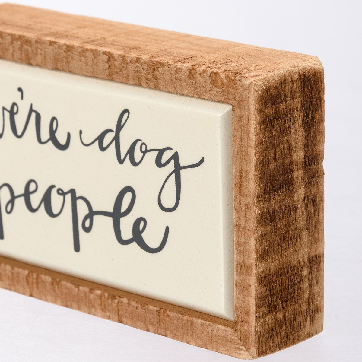 We're Dog People Mini Box Sign