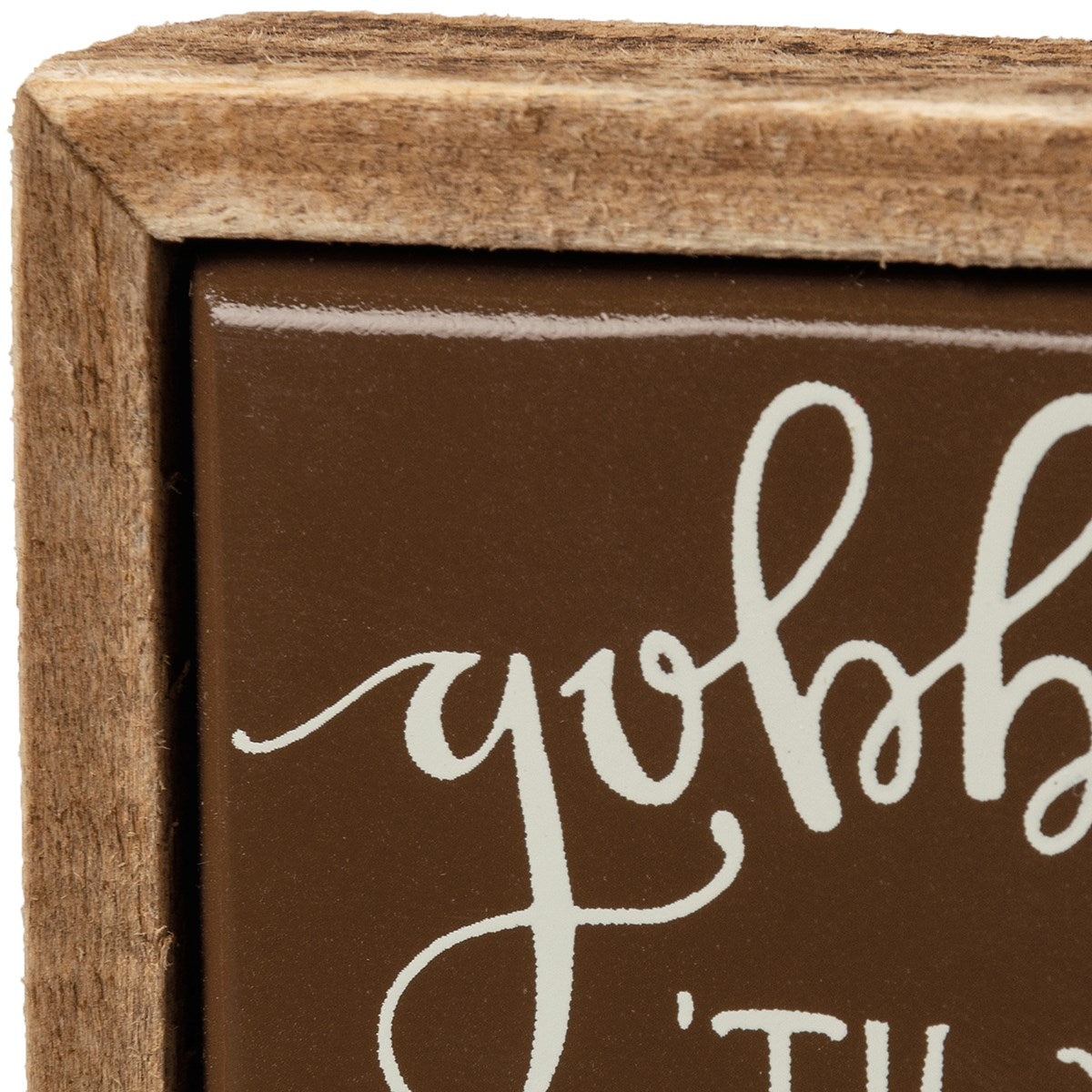 Gobble 'Til You Wobble Mini Box Sign