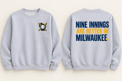 Nine Innings Are Better In MIlwaukee Crew Neck Sweatshirt