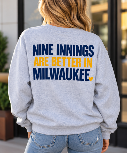 Nine Innings Are Better In MIlwaukee Crew Neck Sweatshirt