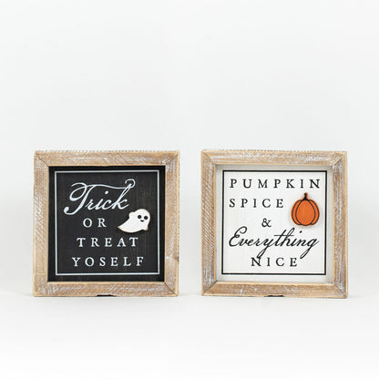 Trick or Treat Yoself/Pumpkin Spice & Everything Nice Sign