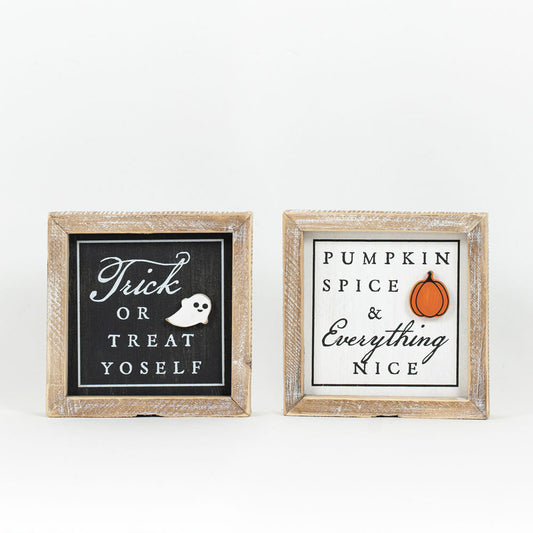 Trick or Treat Yoself/Pumpkin Spice & Everything Nice Sign