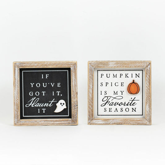 If You've Got It, Haunt It/Pumpkin Spice if My Favorite Season Sign