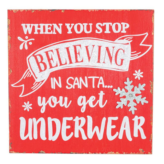 When You Stop Believing In Santa Sign