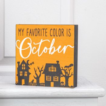 My Favorite Color Is October Sign
