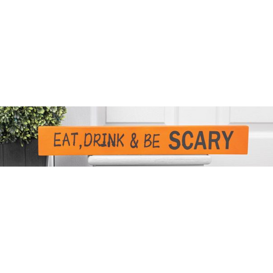 Eat, Drink & Be Scary Sign