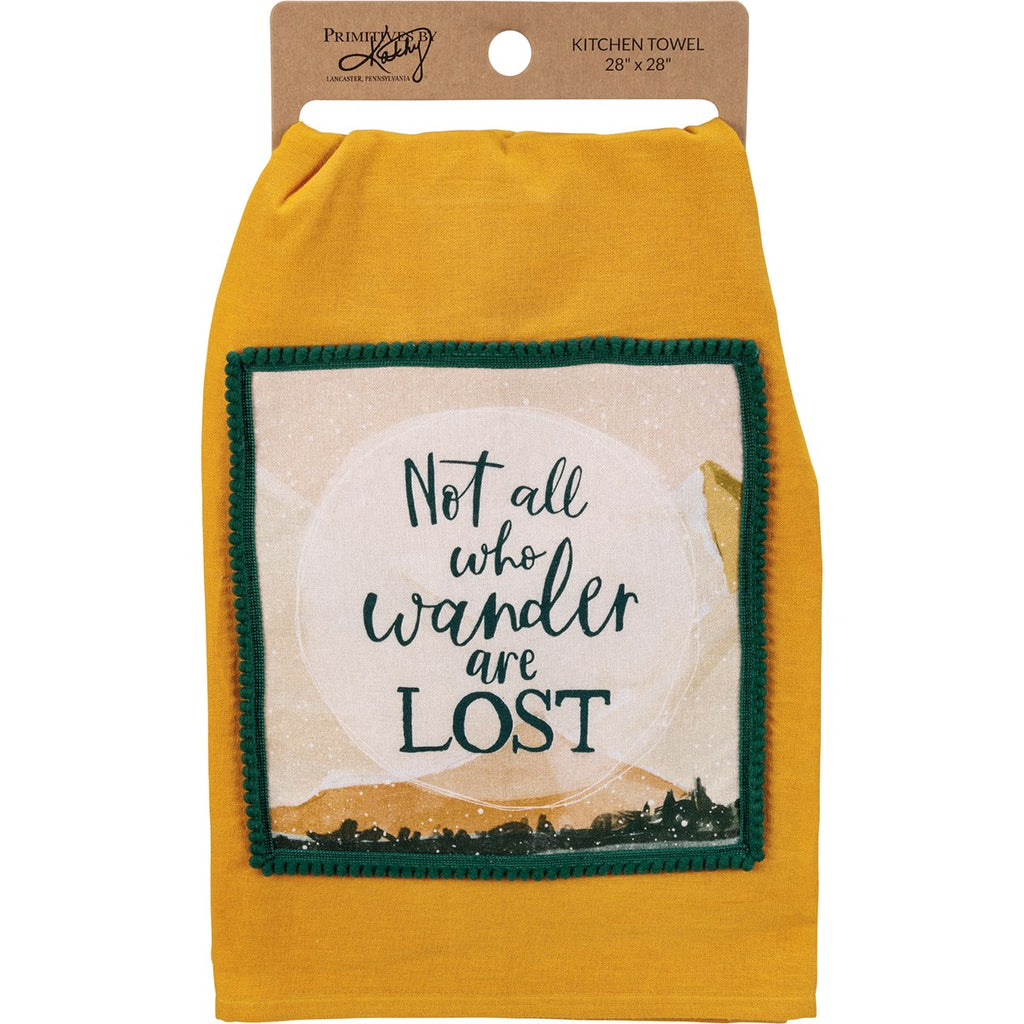 Not All Who Wander Are Lost Kitchen Towel