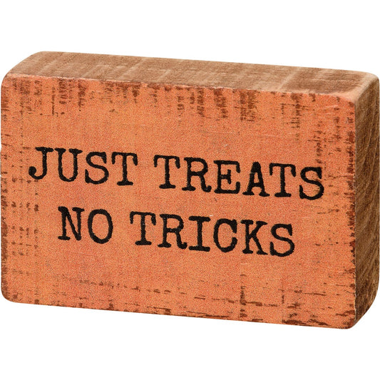 Just Treats No Tricks Block Sign