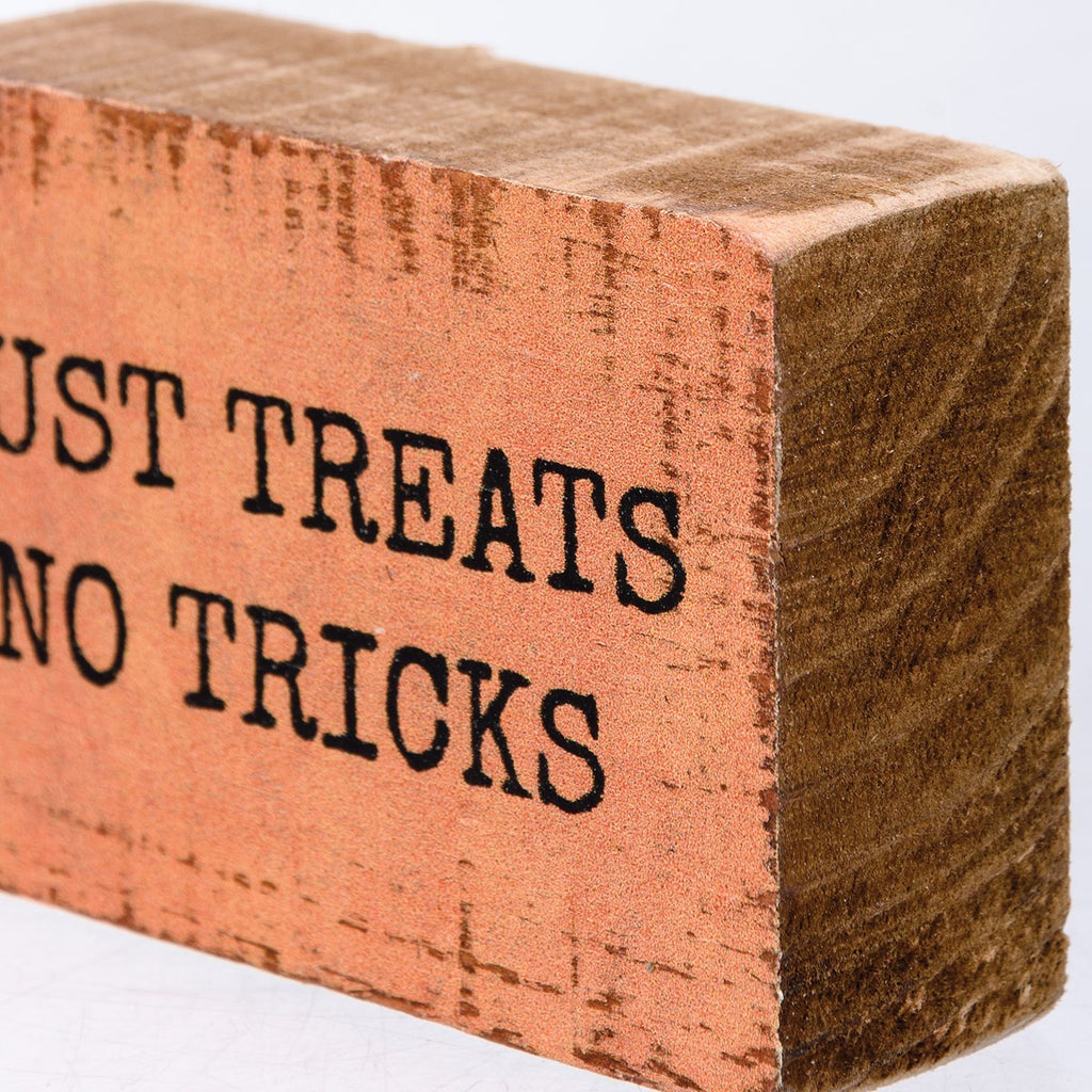 Just Treats No Tricks Block Sign