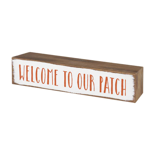 Welcome To Our Patch Sign