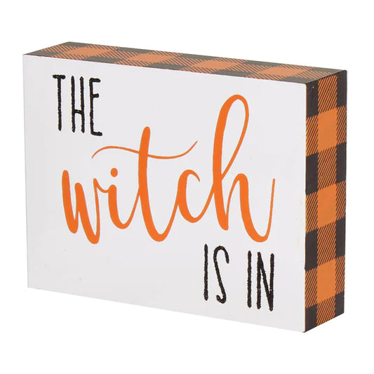 The Witch Is In Block Sign