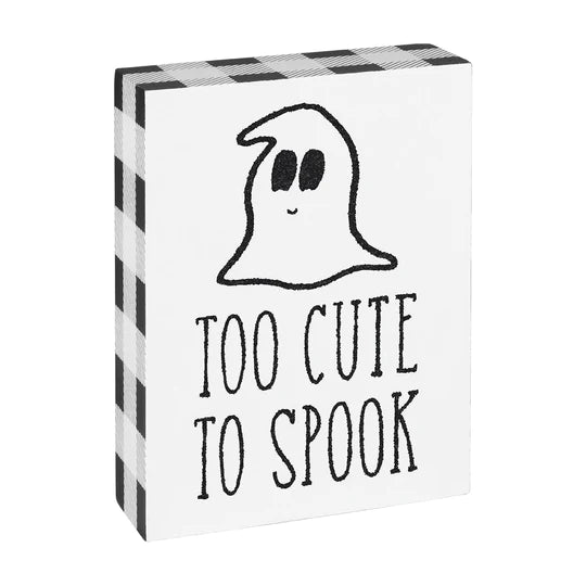 Too Cute To Spook Block Sign