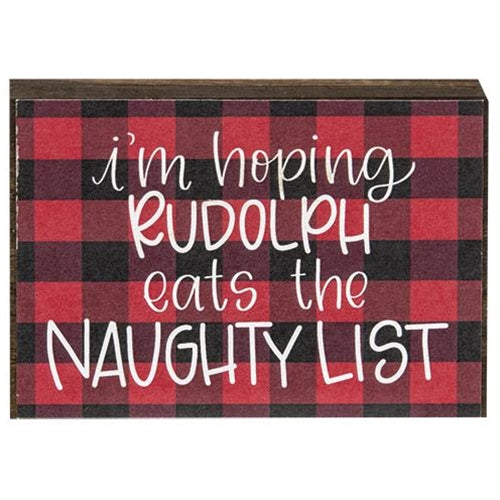 I'm Hoping Rudolph Eats The Naughty List Sign
