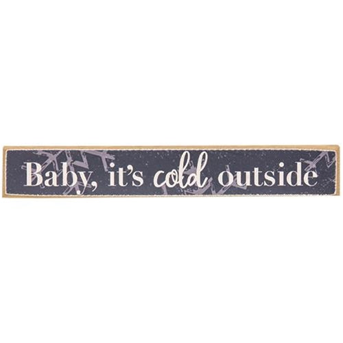 Baby, It's Cold Outside Mini Sign