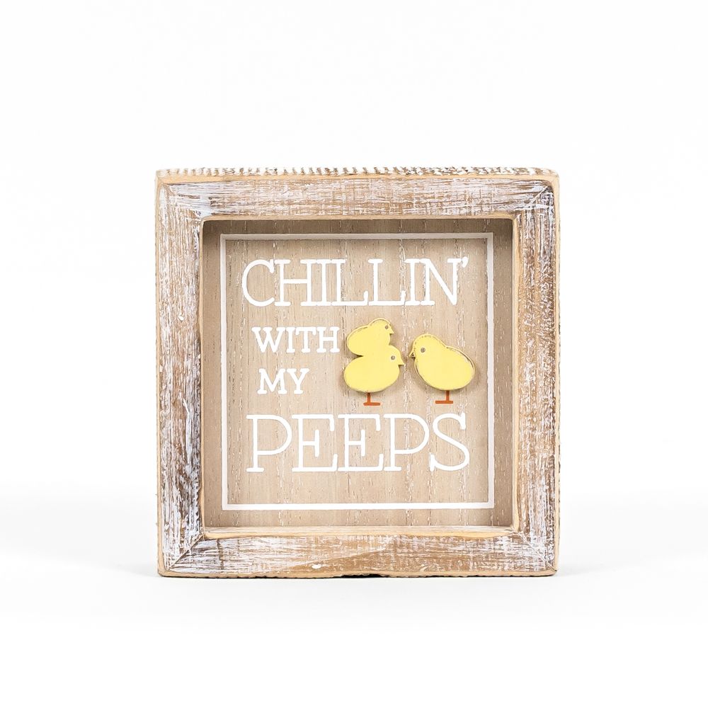 Chillin' With My Peeps Sign