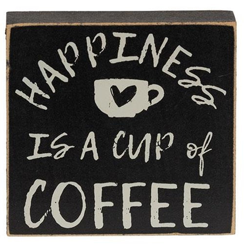 Happiness is a Cup of Coffee Square Block Sign