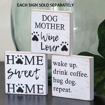 Wake Up Drink Coffee Hug Dog Sign