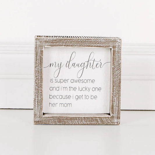 My Daughter is Super Awesome Sign