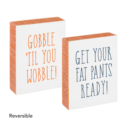 Fat Pants/Gobble Sign