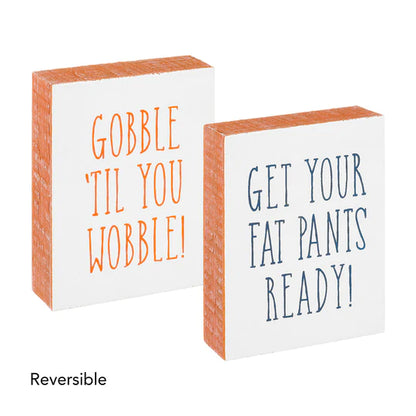 Fat Pants/Gobble Sign
