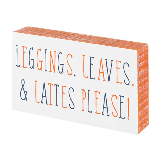 Leggings, Leaves & Lattes Please! Sign