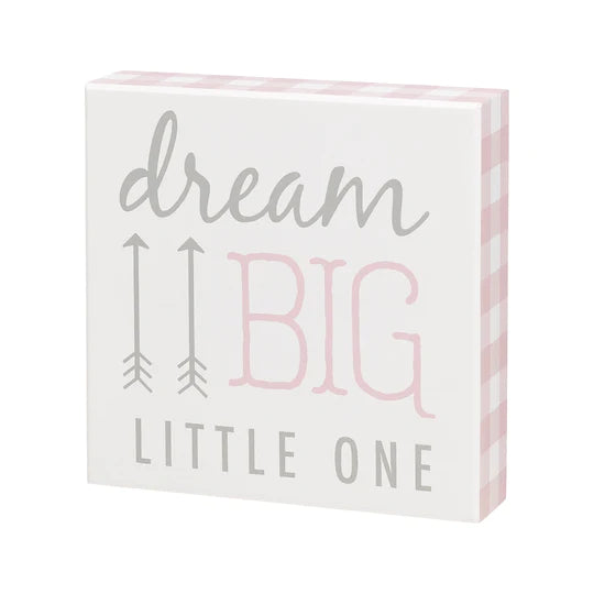 Dream Big Little One Sign - Pink