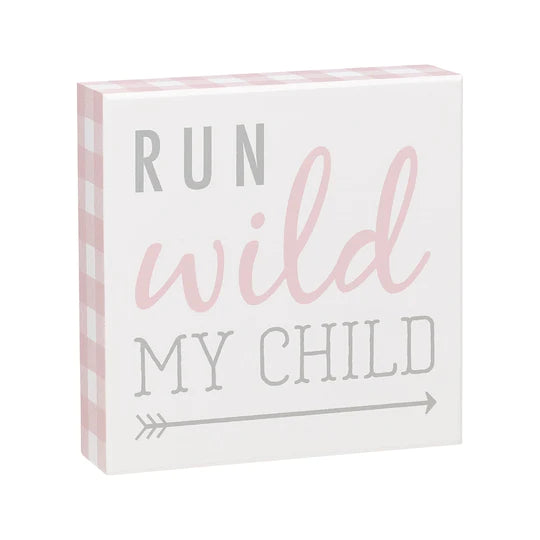 Run Wild My Child Sign - Pink