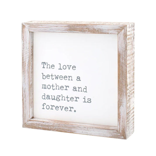 The Love Between A Mother and Daughter Sign