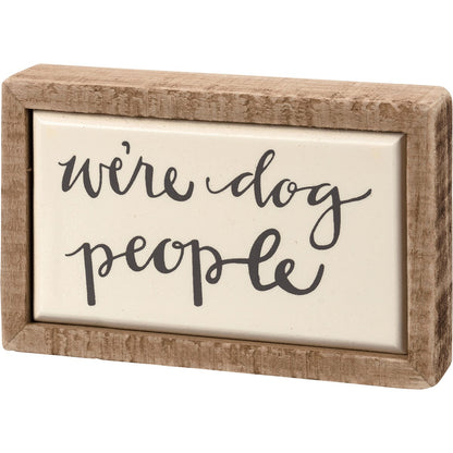 We're Dog People Mini Box Sign