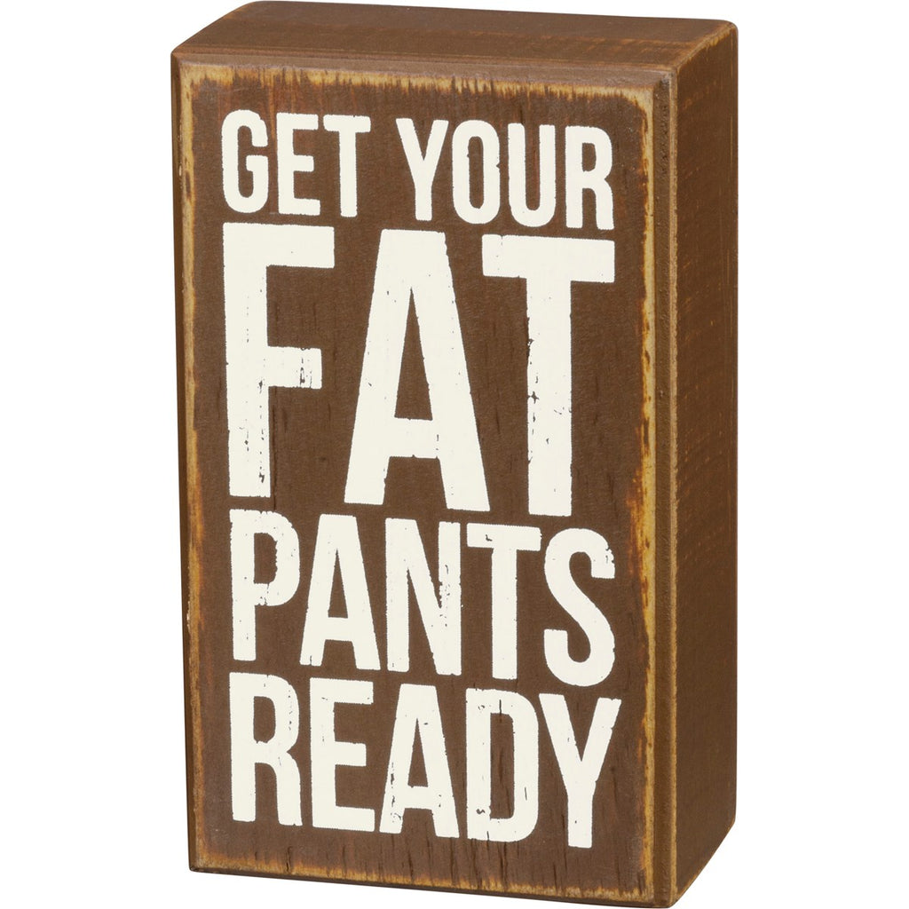 Fat Pants Box Sign