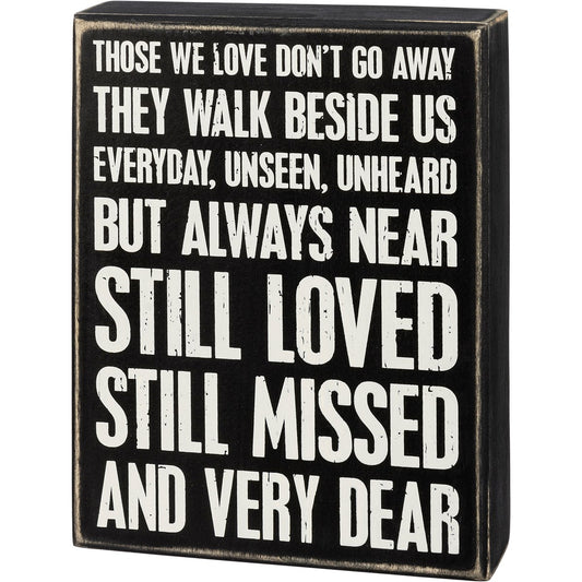 They Walk Beside Us Every Day Box Sign