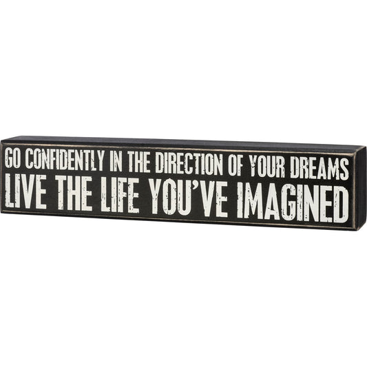 Go Confidently Live The Life Box Sign