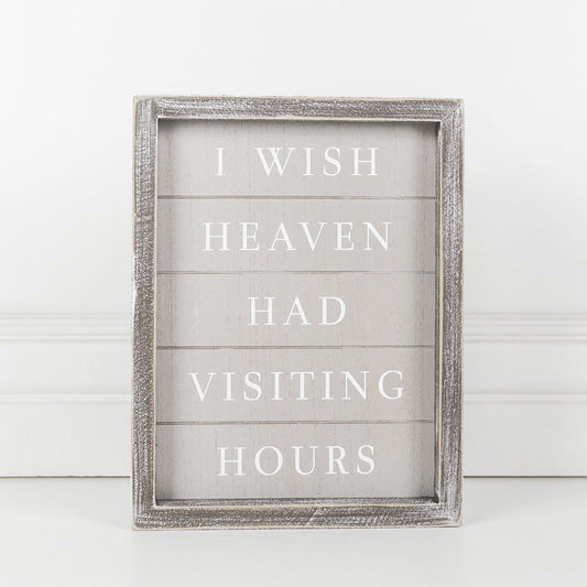 I Wish Heaven Had Visiting Hours Sign